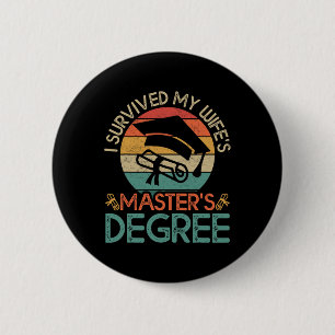 I Survived My Wife's Masters Degree Funny Wife Gra 6 Cm Round Badge