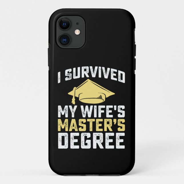 I Survived My Wife's Masters Degree Graduation Case-Mate iPhone Case (Back)