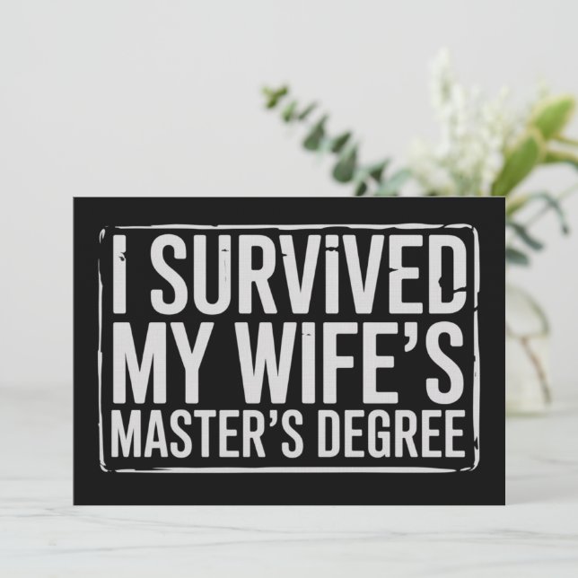 I Survived My Wife's Masters Degree Graduation  Invitation (Standing Front)