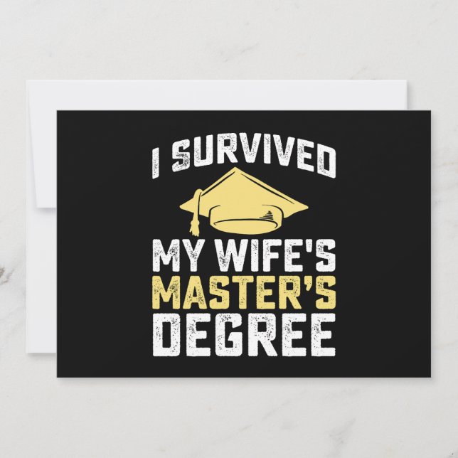 I Survived My Wife's Masters Degree Graduation Invitation (Front)
