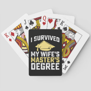 I Survived My Wife's Masters Degree Graduation Playing Cards