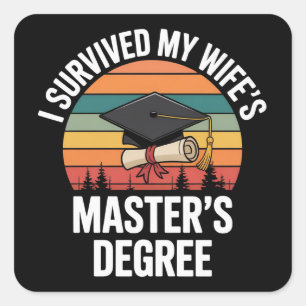 I Survived My Wifes Master's Degree Graduation Square Sticker