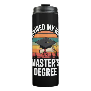 I Survived My Wifes Master's Degree Graduation Thermal Tumbler