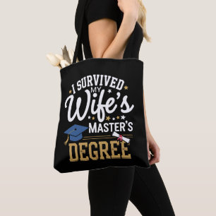 I Survived My Wifes Masters Degree Wife Graduation Tote Bag