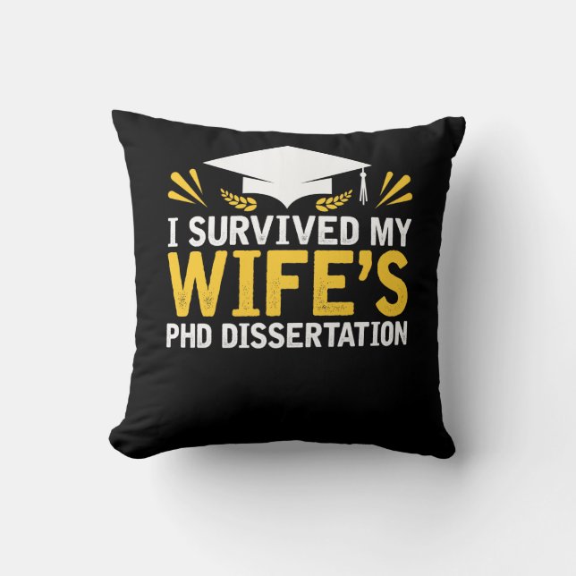 I Survived My Wife's PhD Dissertation Cushion (Front)