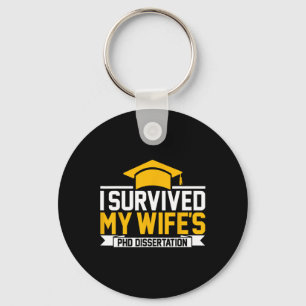 I Survived My Wife's Phd Dissertation  Key Ring
