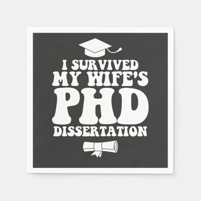 I Survived My Wife's Phd Dissertation Napkin (Front)