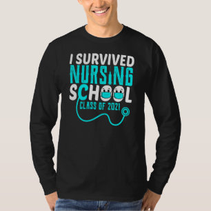 I Survived Nursing School 2021 Shirt Rn Nurse Grad