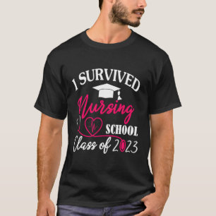 I Survived Nursing School 2023 Nurse Graduation Rn T-Shirt