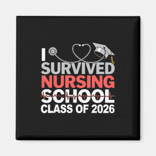 I Survived Nursing School Cl Of 2026 Nurse Graduat Magnet