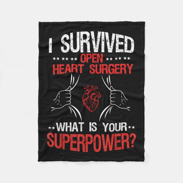 I Survived Open Heart Surgery What Is Your Superpo Fleece Blanket (Front)