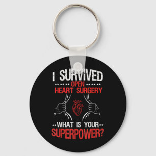 I Survived Open Heart Surgery What Is Your Superpo Key Ring