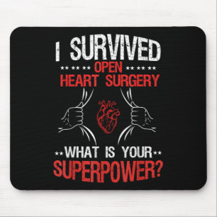 I Survived Open Heart Surgery What Is Your Superpo Mouse Mat
