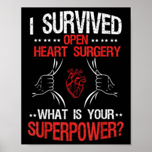 I Survived Open Heart Surgery What Is Your Superpo Poster