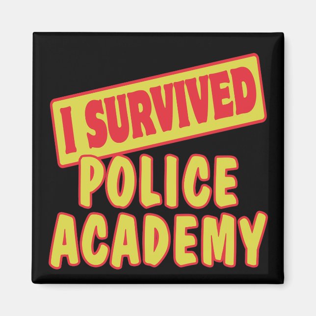 I SURVIVED POLICE ACADEMY MAGNET (Front)