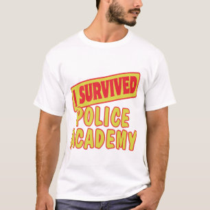 I SURVIVED POLICE ACADEMY T-Shirt