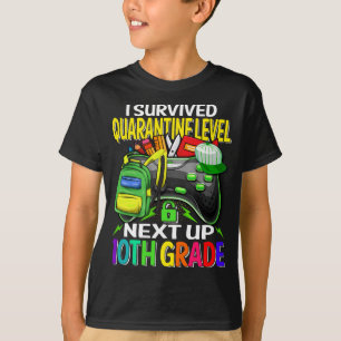 I Survived Quarantine Next Up 10th Grade Game T-Shirt