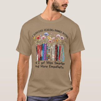 I Survived Reading Banned Books All I Got Was Smar T-Shirt
