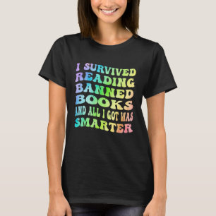 I Survived Reading Banned Books And All I Got Was T-Shirt
