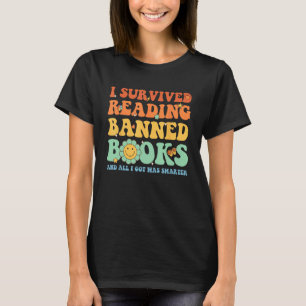I Survived Reading Banned Books Book  Bookaholic 1 T-Shirt