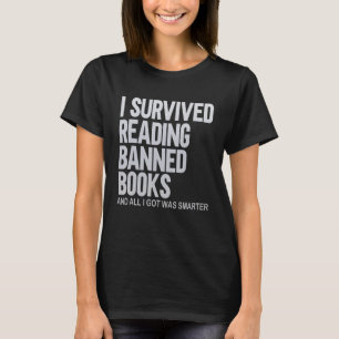 I Survived Reading Banned Books Book Bookaholic 3 T-Shirt