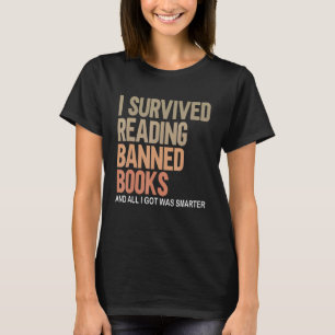 I Survived Reading Banned Books Book Bookaholic 4 T-Shirt