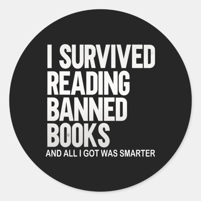 I Survived Reading Banned Books Book Bookaholic Classic Round Sticker (Front)
