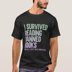 I Survived Reading Banned Books Book Lover Bookaho T-Shirt