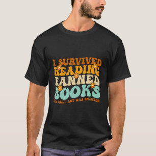 I Survived Reading Banned Books Book Lover Bookaho T-Shirt