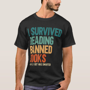 I Survived Reading Banned Books Book Lover Bookaho T-Shirt