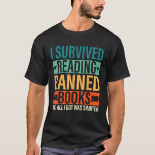 I Survived Reading Banned Books Bookaholic Book T-Shirt