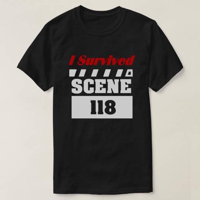 I survived scene 118 T-Shirt (Design Front)