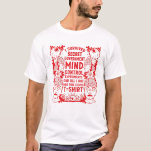 I Survived Secret Government Mind Control T-Shirt