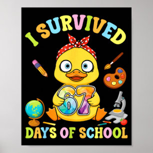 I Survived Six Seven Days Of School Cute Duck Stud Poster