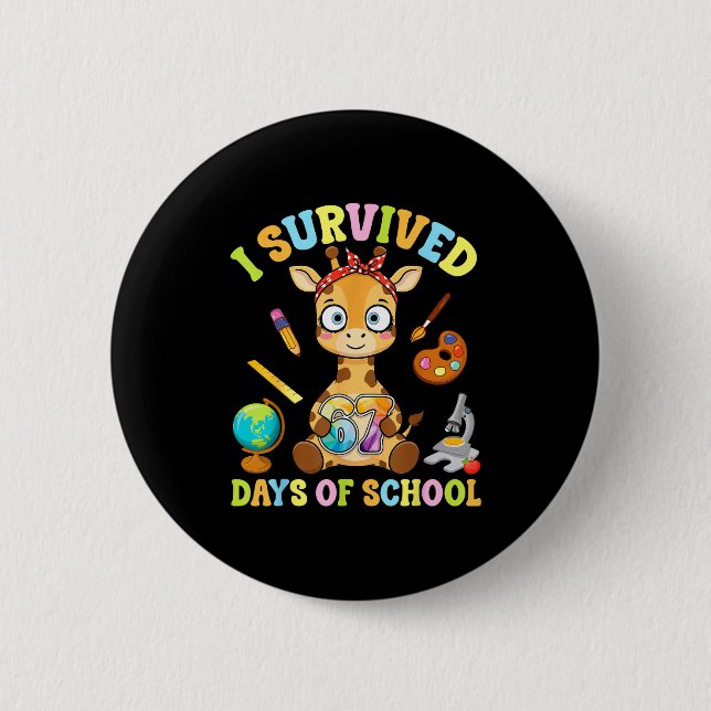 I Survived Six Seven Days Of School Cute Giraffe S 6 Cm Round Badge (Front)