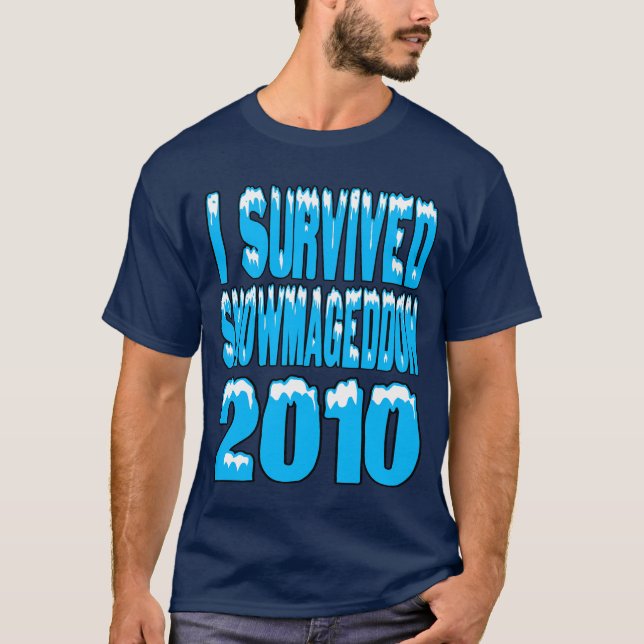 I Survived Snowmageddon T-Shirt (Front)