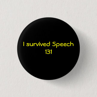 I survived Speech 131 3 Cm Round Badge