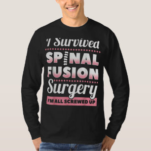 I Survived Spinal Fusion Scoliosis Awareness T-Shirt