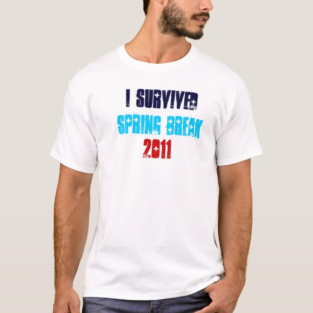 I Survived Spring Break 2011 T-Shirt (Front)
