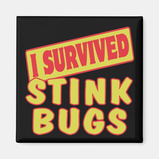 I SURVIVED STINK BUGS MAGNET (Front)