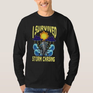 I Survived Storm Chasing Tornado Chaser Meteorolo T-Shirt