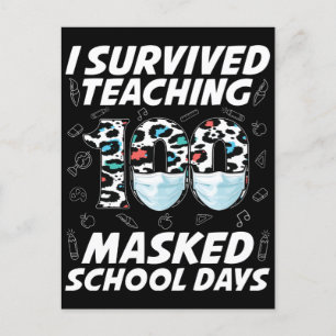 I Survived Teaching 100 Masked School Days Postcard