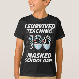 I Survived Teaching 100 Masked School Days T-Shirt