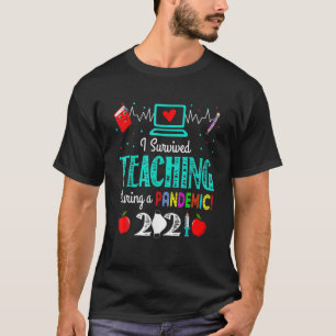 I Survived Teaching During A Pandemic 2021 Funny G T-Shirt