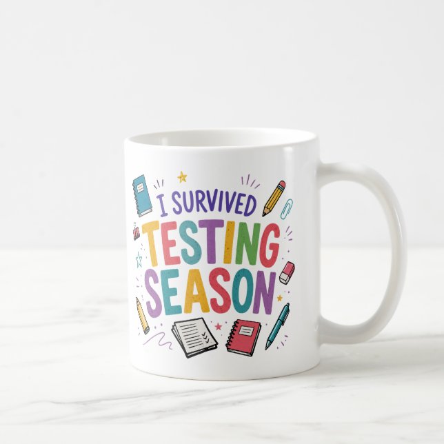 I Survived Testing Season School Humour Coffee Mug (Right)