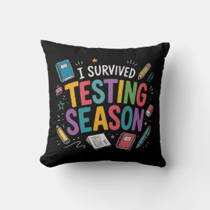 I Survived Testing Season School Humour Cushion
