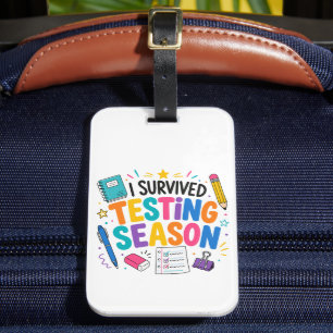 I Survived Testing Season School Humour Luggage Tag
