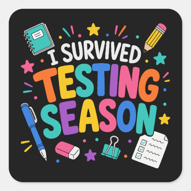 I Survived Testing Season School Humour Square Sticker (Front)