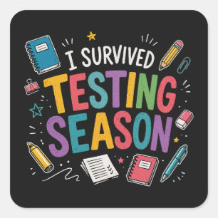 I Survived Testing Season School Humour Square Sticker