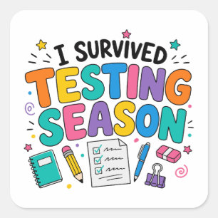 I Survived Testing Season School Humour Square Sticker